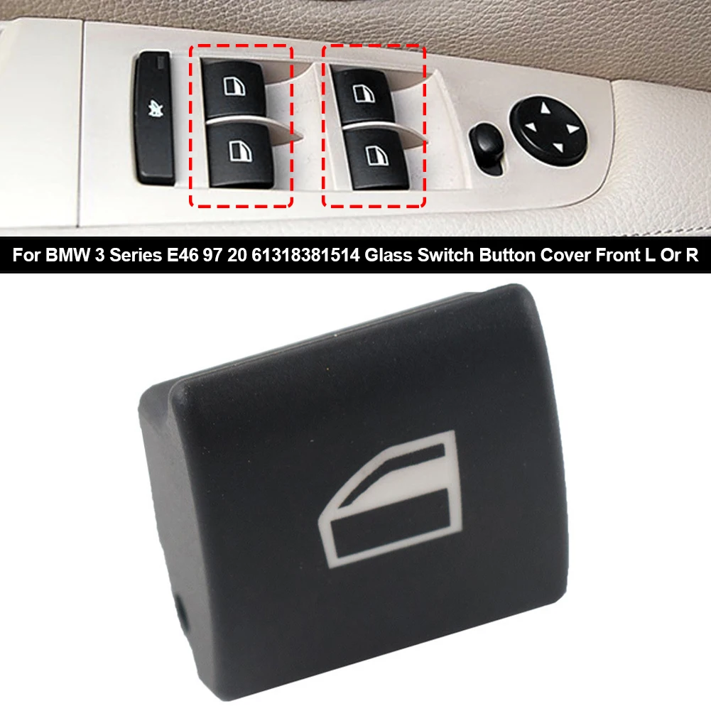 نافذة السيارة التبديل إصلاح زر لسيارات BMW 3 سلسلة E46 97 20 61318381514 الزجاج التبديل غطاء أزرار الجبهة L أو R