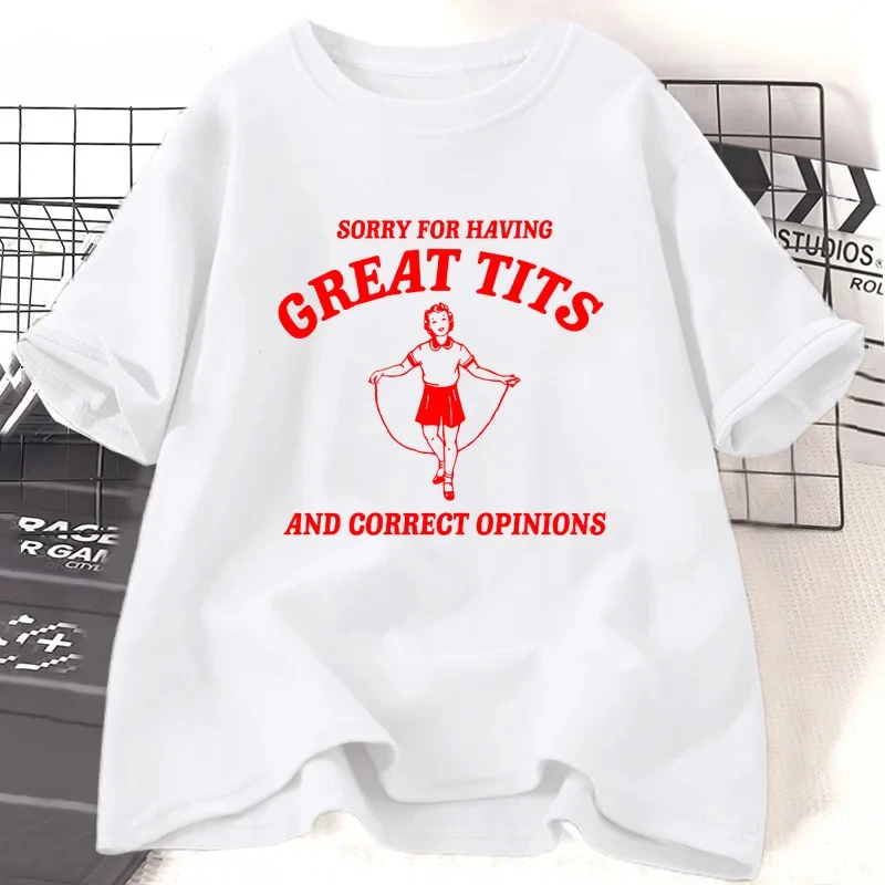 Sorry for Having Great Tits T-Shirts Cotton Casual Short Sleeve Tshirt Funny Quote Feminism T-Shirt Women's Clothing Streetwear