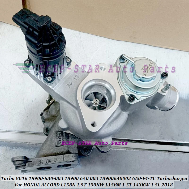 

Turbo VG16 6A0-F4-TC 18900-6A0-003 189006A0003 6A0F4TC Turbocharger For HONDA ACCORD L15BN 1.5T 130KW L15BM 143KW 1.5L 2018-