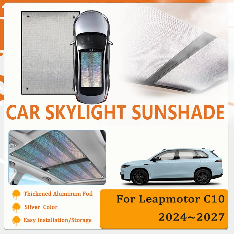 

Car Window Sunshades For Leapmotor C10 2024 2025 2026 2027 Aluminum Film Skylight Pad Sun Shade Visors Shield Covers Accessories