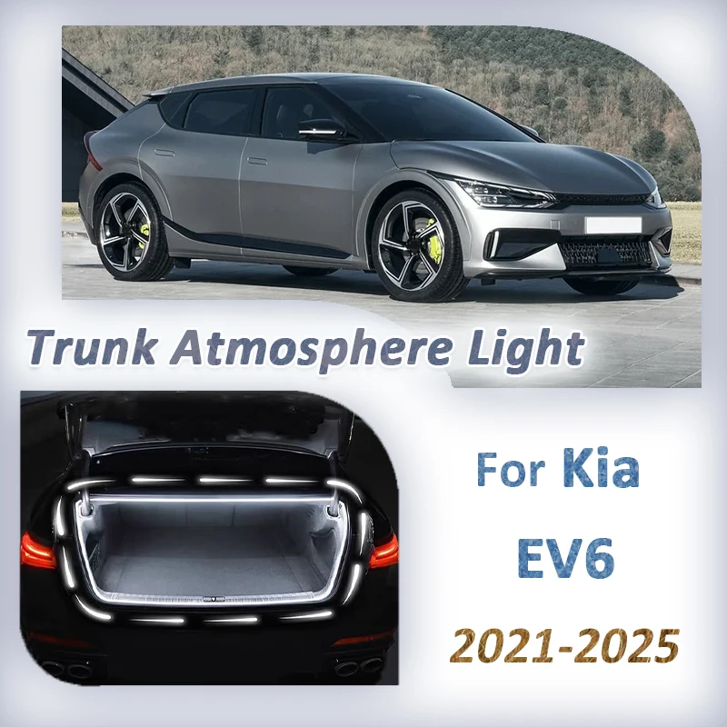 

For KIA EV6 2021 2022 2023 2023 2024 2025 Car Trunk Atmosphere Light Multi Function Lamp Ambient Lighting LED Strip Light
