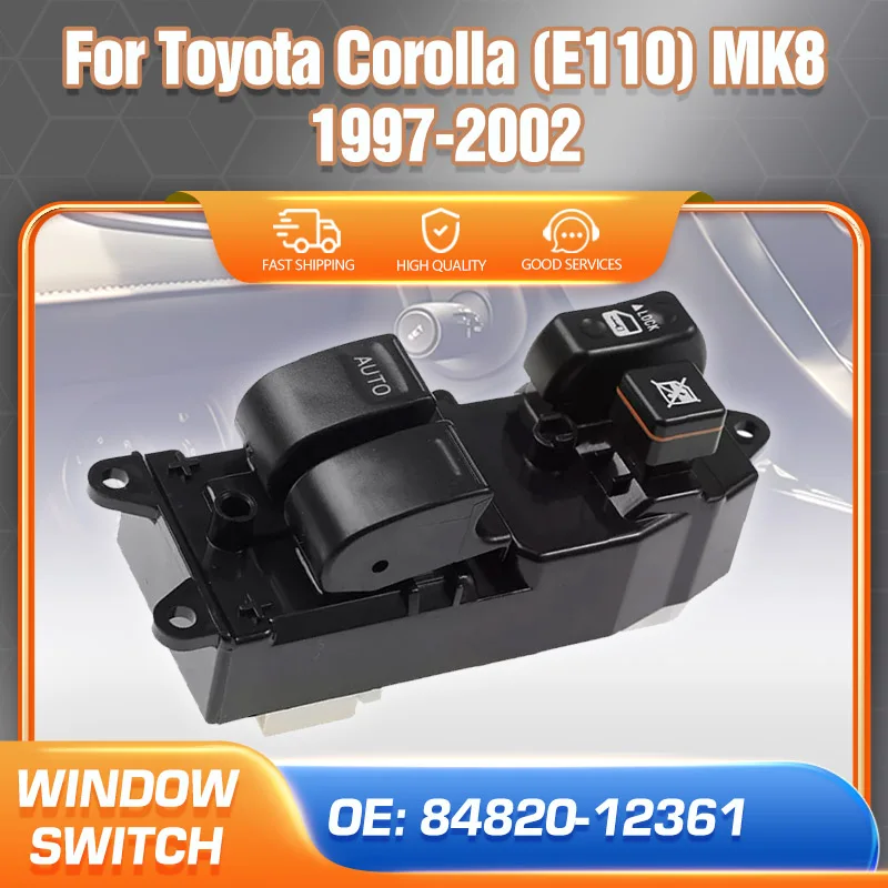 

84820-12361 For Toyota Corolla E110 MK8 1997 1998 1999 2000 2001 2002 LHD Power Window Switch Car Electric Control Button Lifter