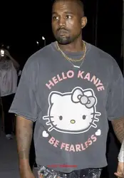 Hello Kanye Be Fearless T Shirt long or short sleeves