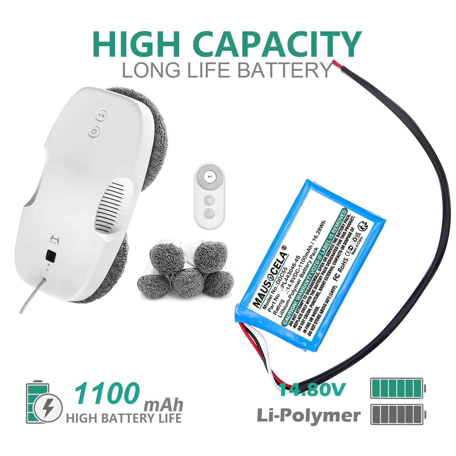 

Vacuum Battery 1100mAh For HUTT:PL443048-4S,DDC55,G104,W55,W66,W95,--1100mAh / 16.28Wh--Li-Polymer--14.80V