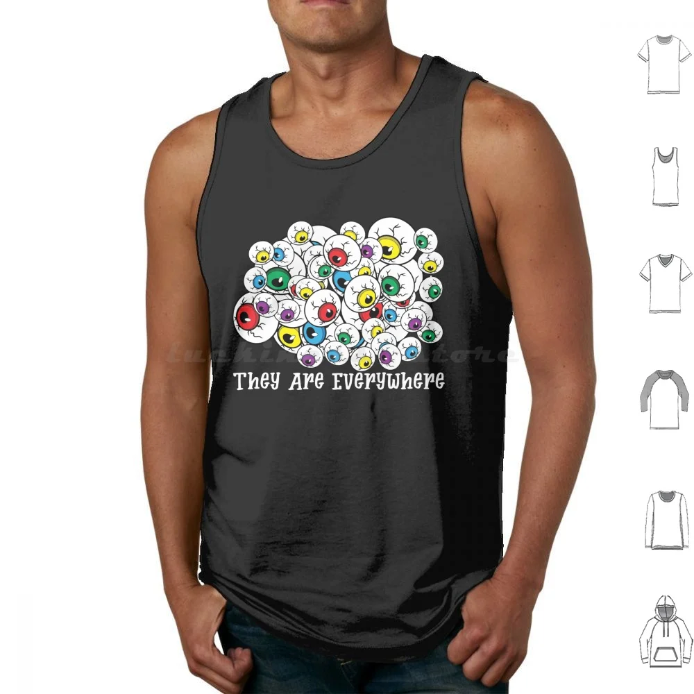 

Watching Eyeballs Everywhere Tank Tops Vest Sleeveless Eyes Funny Watching Eyeballs Cartoon Eyeballs Many Eyeballs