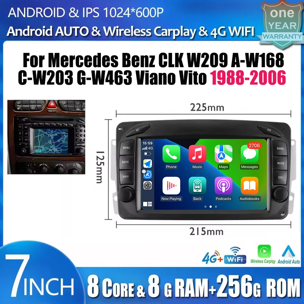 

Android 15 Auto Car radio 4G for Mercedes Benz CLK W209 A-W168 C-W203 G-W463 Viano Vito 1988-2006 multimedia player 2Din Carplay