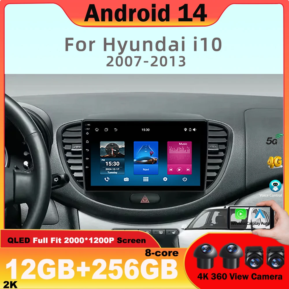 

Android 14 car For Hyundai i10 2007 - 2013 auto Head Unit Multimedia Car GPS Video Autoradio Navigation Stereo Radio 5G DVD BT