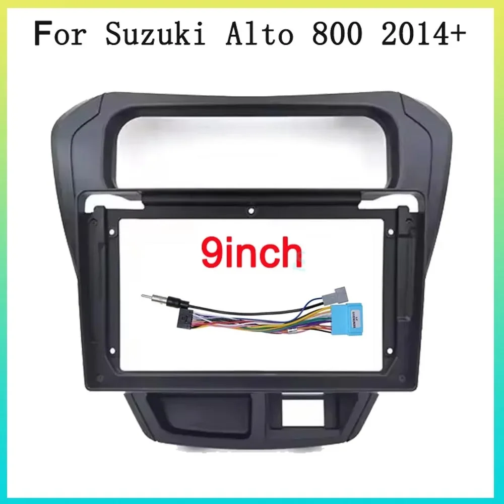 Car Radio Fascias Frame For SUZUKI ALTO 800 2014 2015 2016 2017 9 inch Stereo Panel Wiring Harness Mount Kit