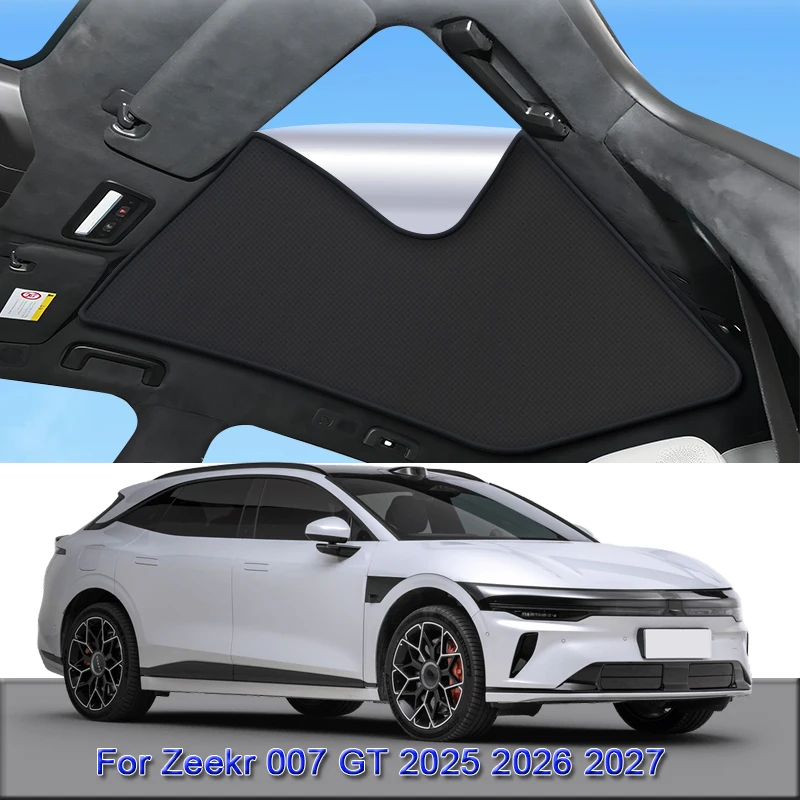 

For Zeekr 007 GT 2025 2026 2027 Car Electrostatic Adsorption Sunroof Sunshade Heat Insulation Skylight Sticker Auto Accessories