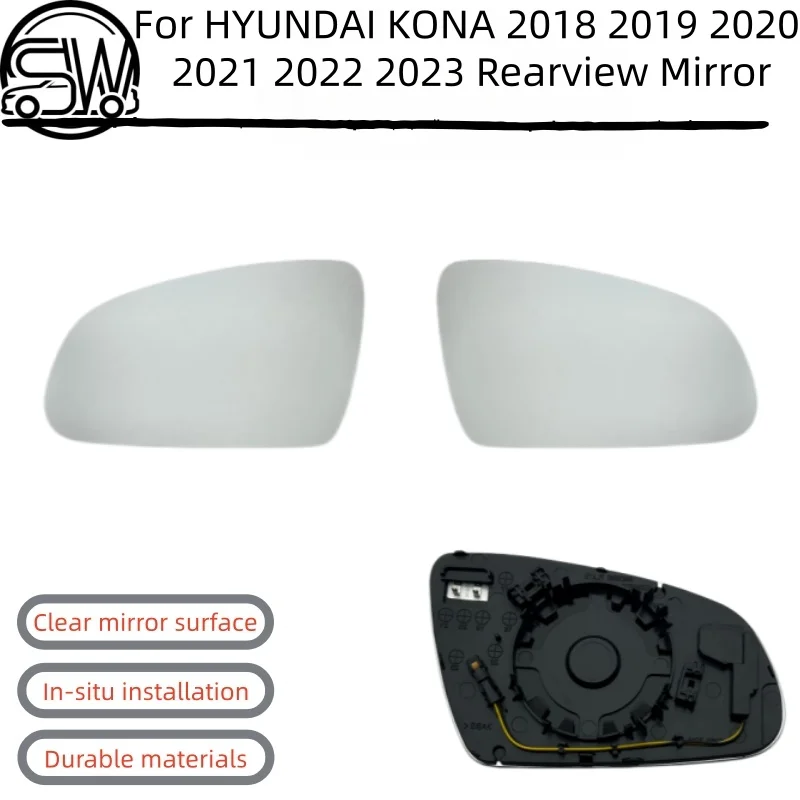 

For HYUNDAI KONA 2018 2019 2020 2021 2022 2023 Rearview Mirror Glass With BSD Heated Wing Mirror Lens/87611-J9020 Car Part