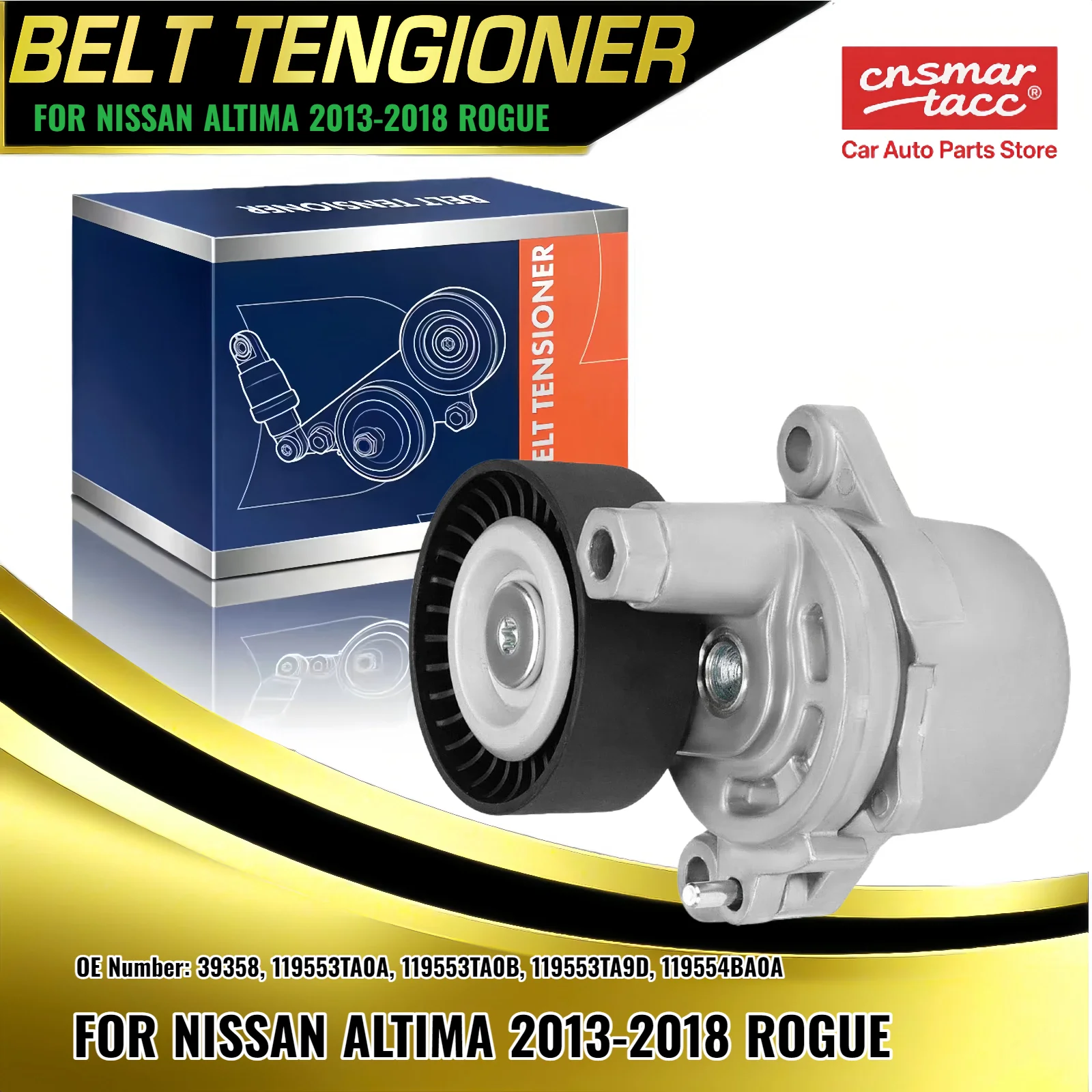 

Belt Tensioner with Pulley for Nissan Altima 2013-2018 Rogue 2014-2020 L4 2.5L 39358 119553TA0A 119553TA0B 119553TA9D 119554BA0A