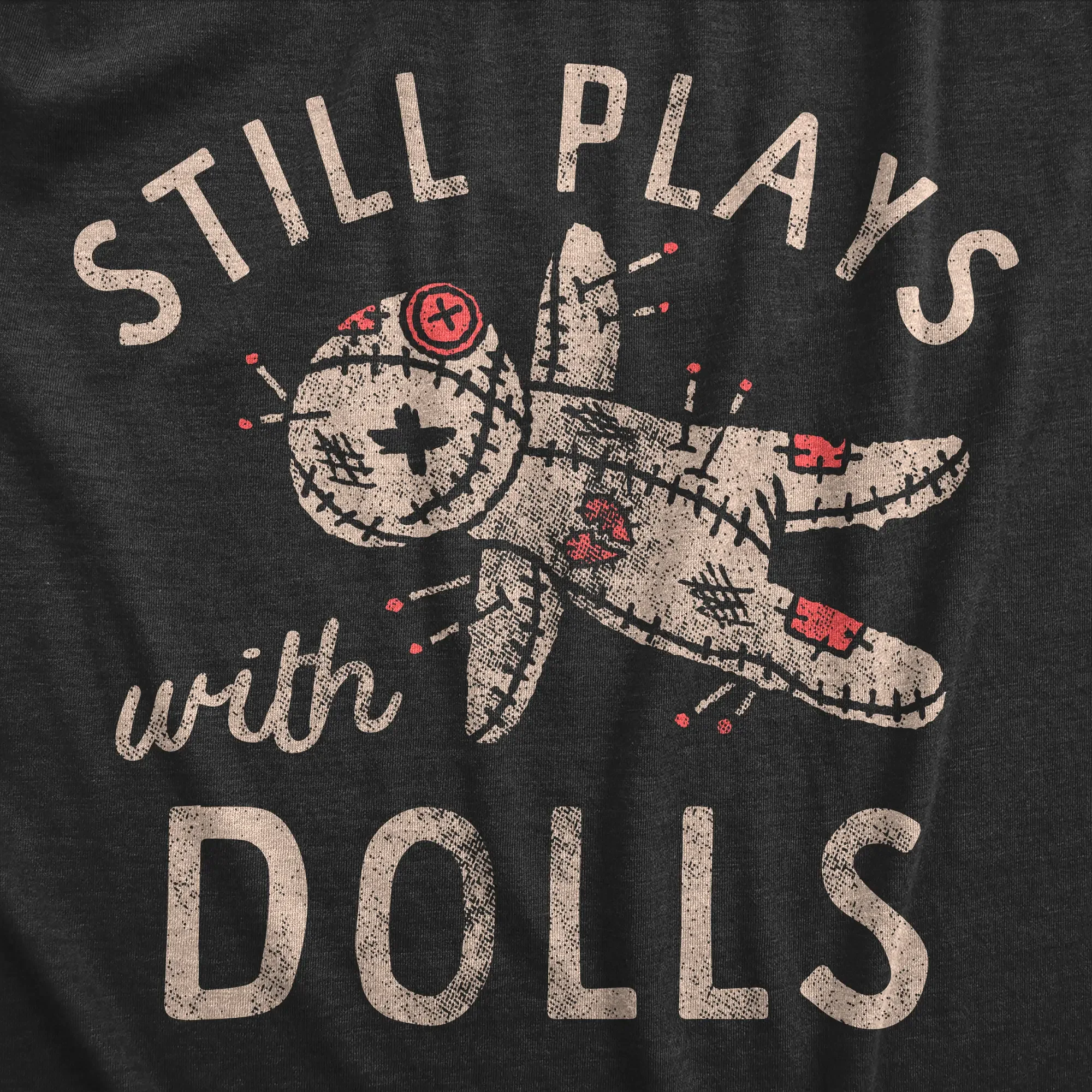 Womens Still Plays With Dolls Funny Creepy Voodoo Curse Tee for Ladies Funny Womens T Shirts Cute Vintage Fashion Casual Ladies T-Shirt Gift Halloween Tops for Women Funny Sarcastic Top Women's Novelty Tees Black -