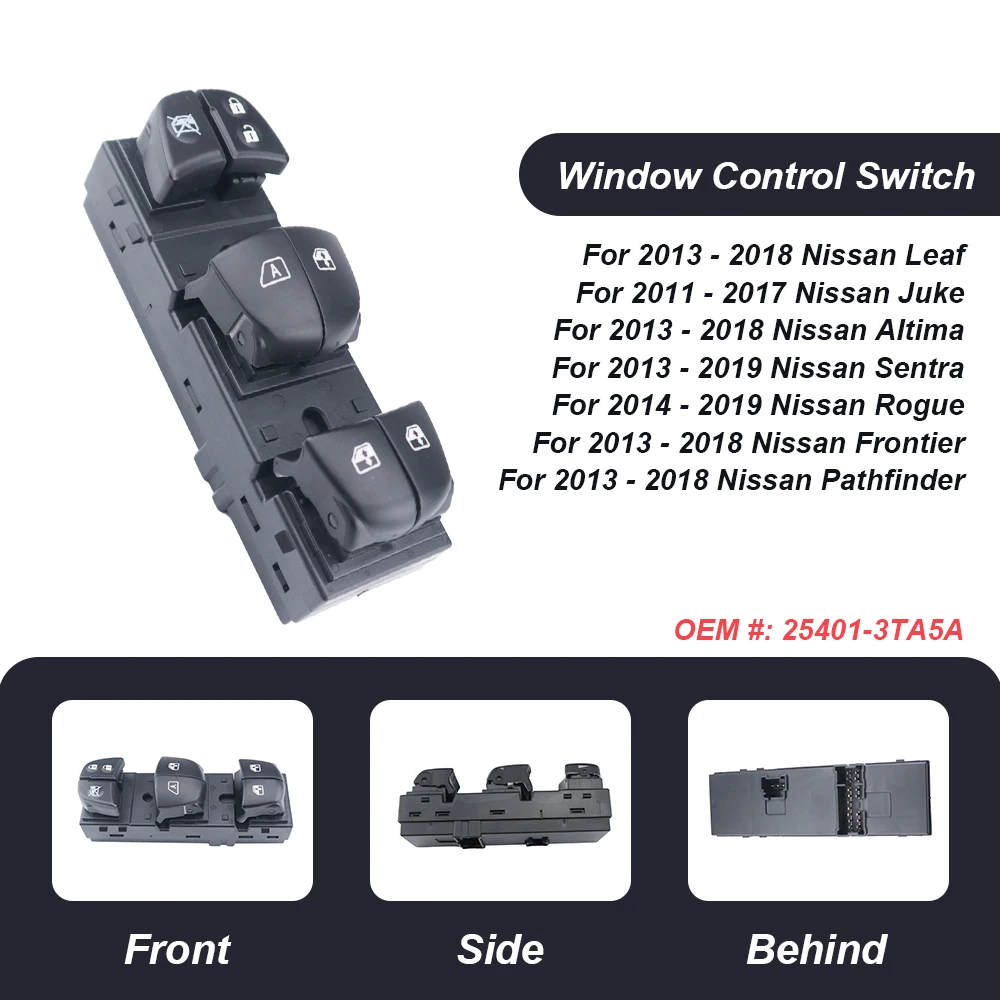 

Master Power Window Switch Control Button 25401-3TA5A For Nissan Altima Frontier Pathfinder Leaf 2013-2018 254011KA0B 254013KA0A