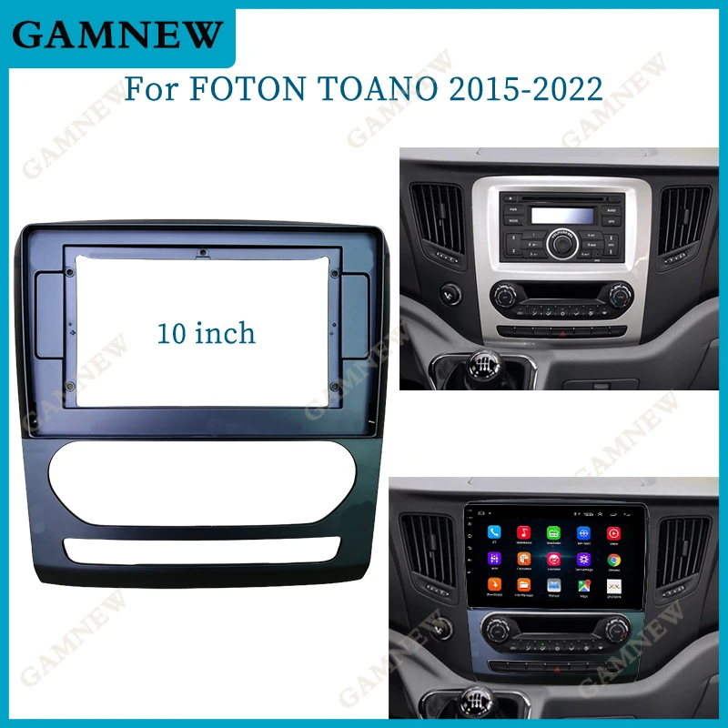 10 Inch Car Multimedia Frame Car Audio Radio Frame Dashboard Panel Fascias For Foton Toano 2015-2022