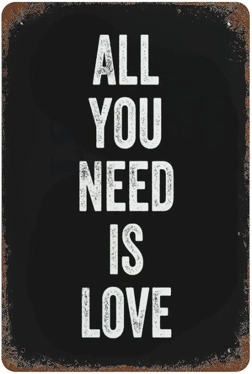All You Need is Love Metal Signs Quotes Inspired Metal Retro Tin Sign Wall Decor Man Cave Bar 12