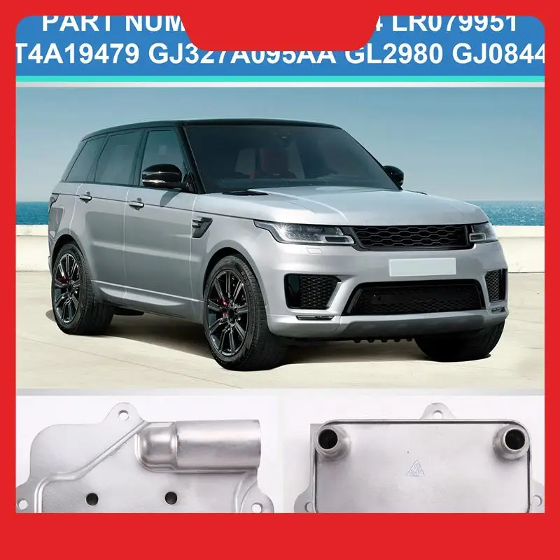 

For Land Rover Range Rover Evoque Discovery Sport Jaguar E-PACE Oil Cooler LR086284 LR079951 T4A19479 GJ327A095AA