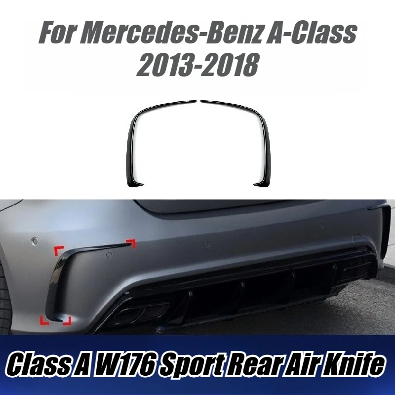 

For Mercedes A-Class W176 A200 A250 AMG 2013-2018 Rear Bumper Diffuser Trim ABS Gloss Black Spoiler Lip Exterior Styling Parts