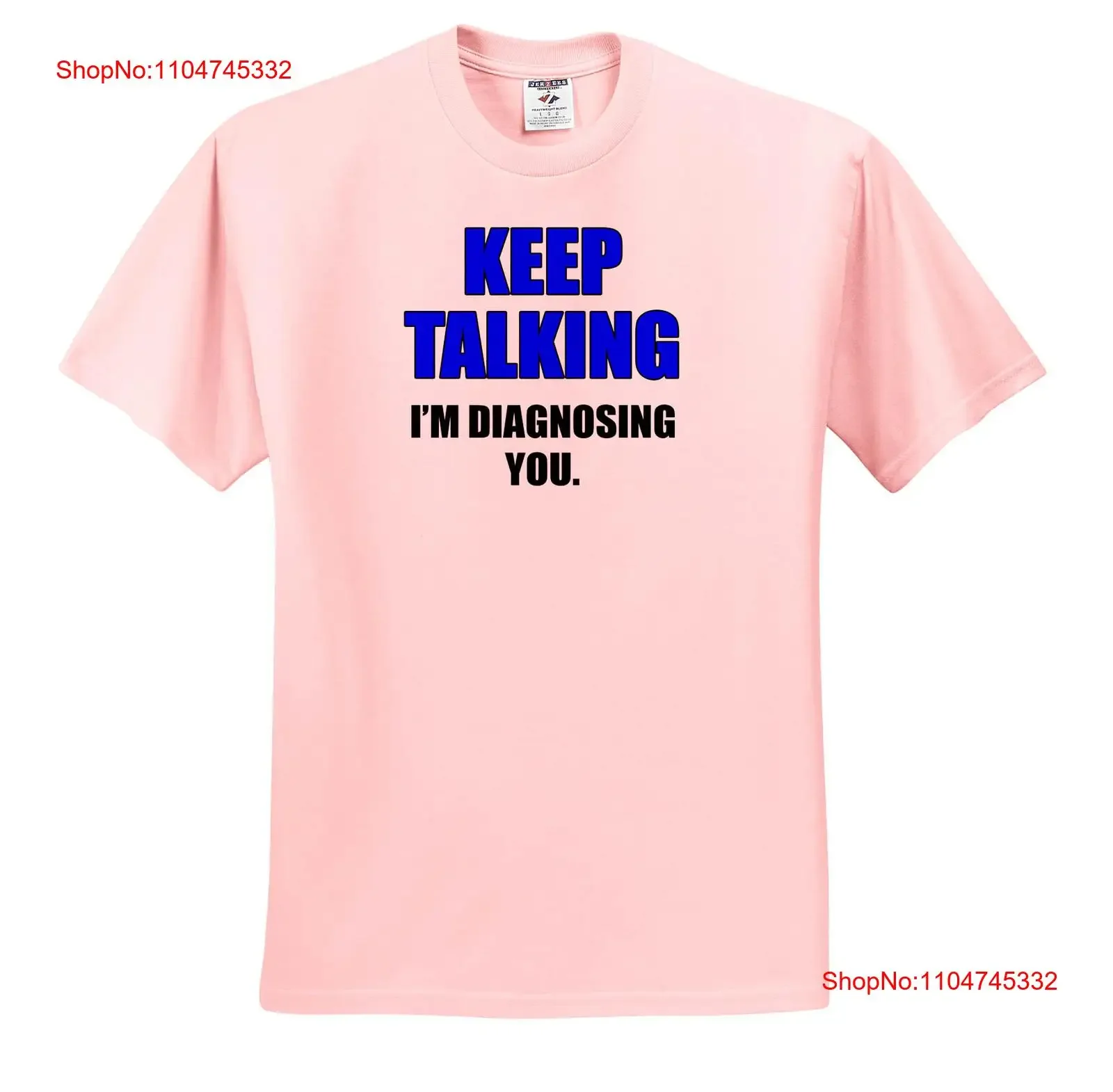 3dRose Keep talking Im diagnosing you Blue and black T Shirt vintage Washed Unisex Breathable Soft Slightly Stretched