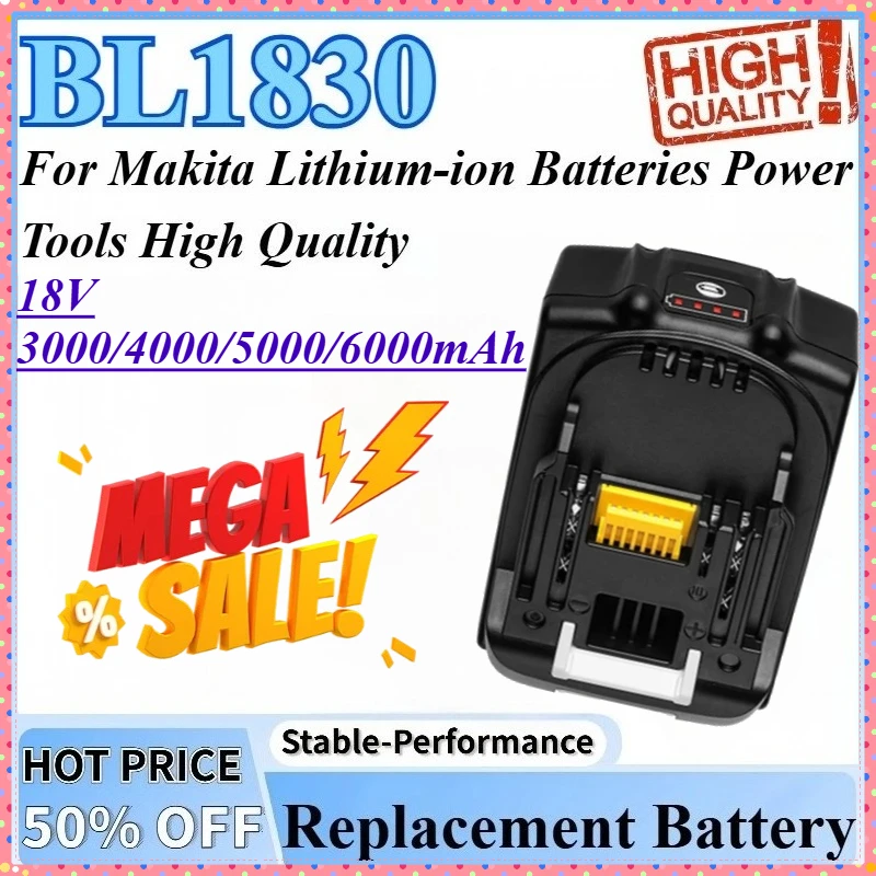 

18V 3000/4000/5000/6000mAh BL1830 Rechargeable Batteries High Quality Compatible For Makita Lithium-ion Batteries Power Tools