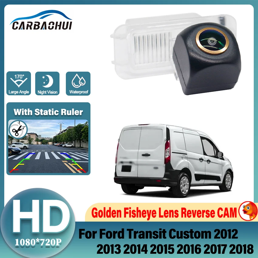 For Ford Transit Custom 2012 2013 2014 2015 2016 2017 2018 HD 1080P 170° FishEye Vehicle Rear View Camera CCD Night Vision
