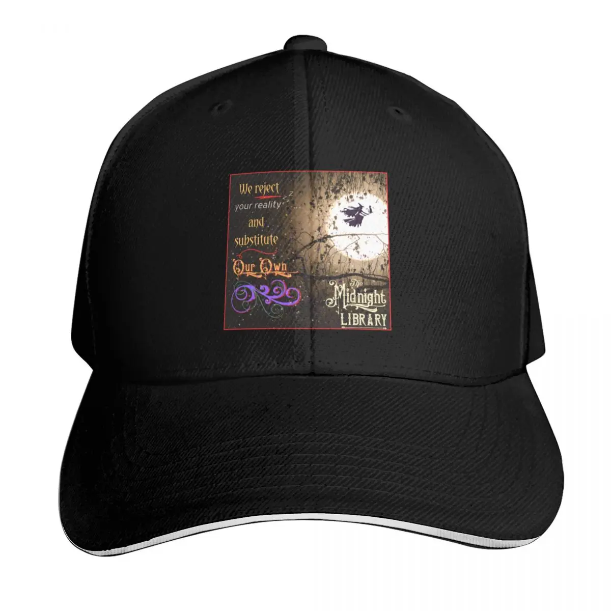 We Reject Your Reality and Substitute Our Own (The Midnight Library) Baseball Cap Men Women Casual Summer Sport Sun Cap