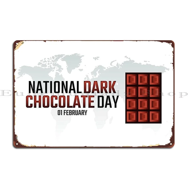 National Dark Chocolate Day February 1st 2023 Metal Plaque Party Plaques Personalized Character Club Tin Sign Poster