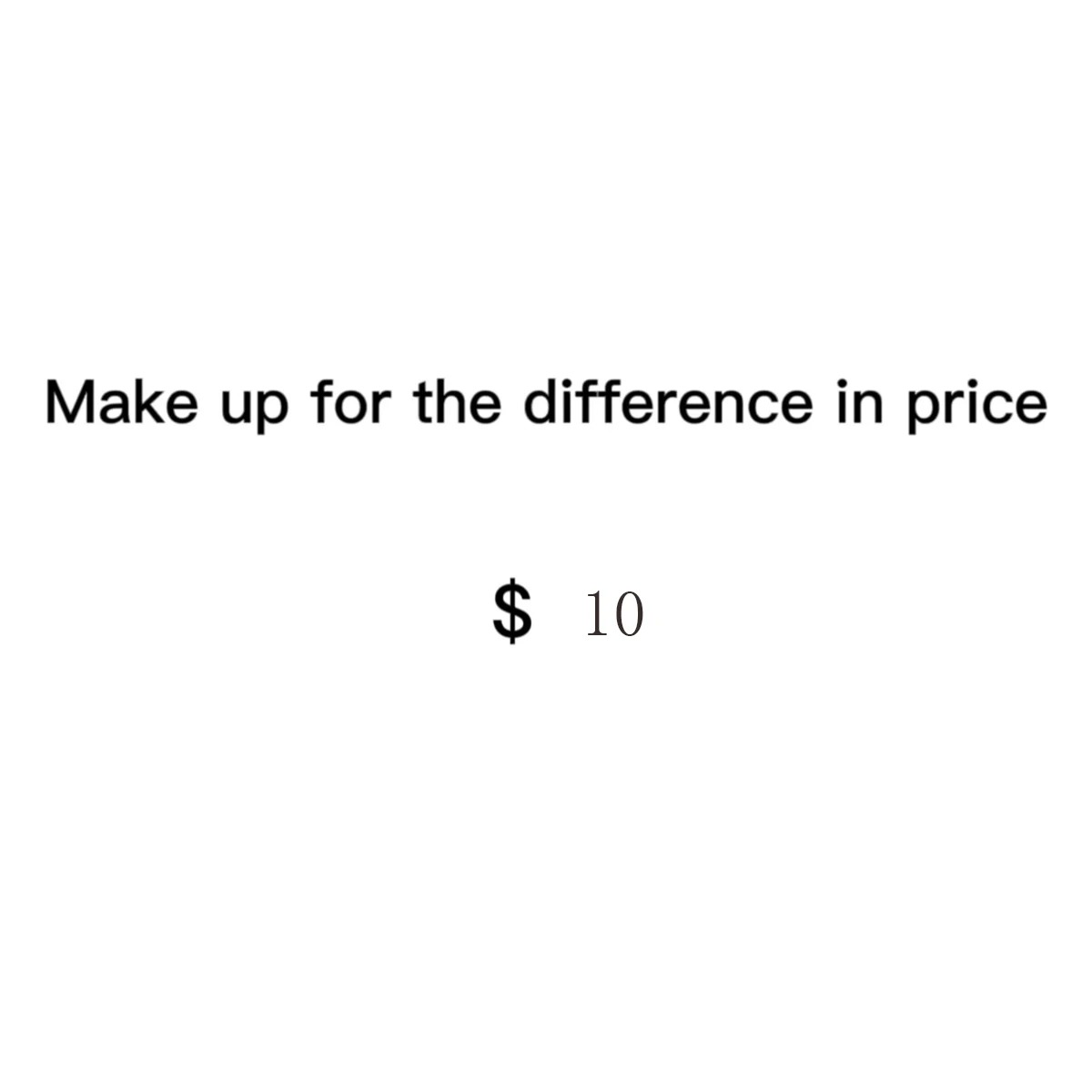 Make Up for The Difference In Price