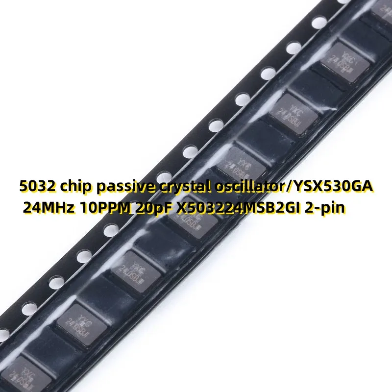 10PCS 5032 chip passive crystal oscillator/YSX530GA 24MHz 10PPM 20pF X503224MSB2GI 2-pin