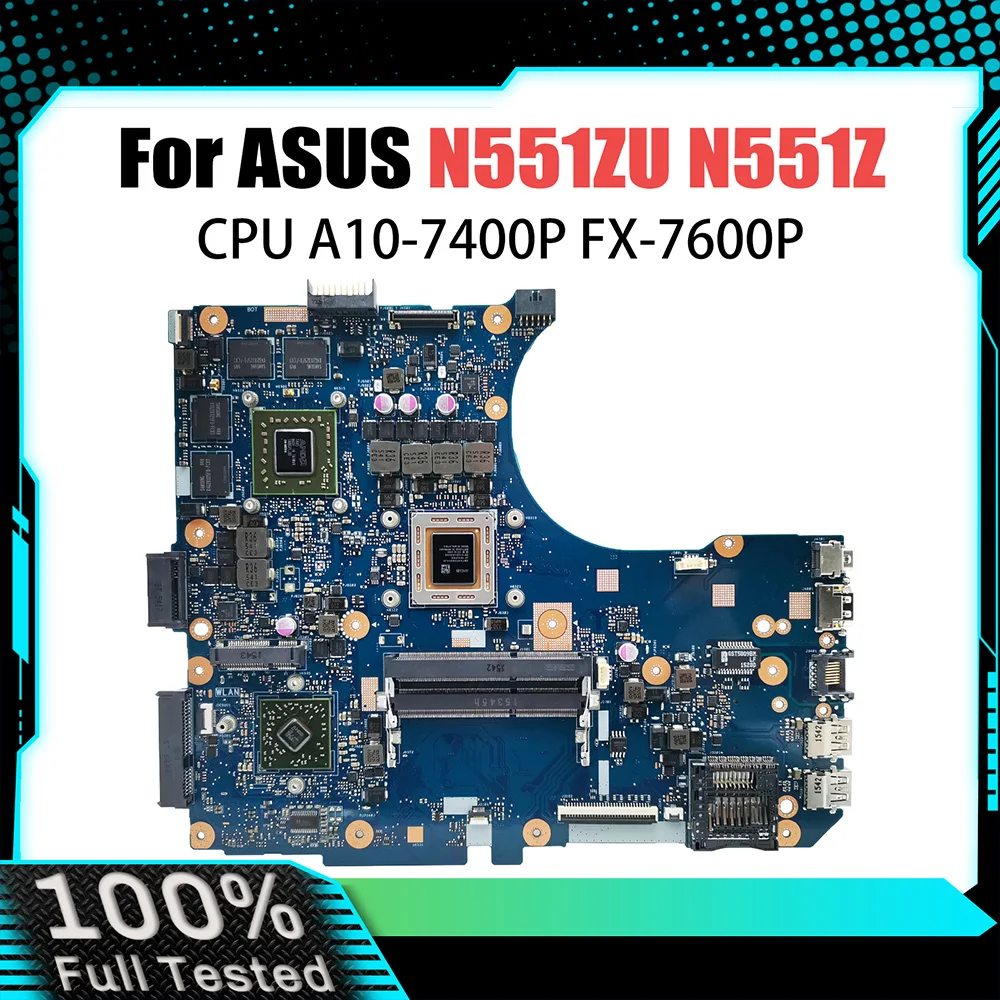 

Notebook Mainboard For ASUS N551Z N551ZU N551ZU Laptop Motherboard With A10-7400P FX-7600P CPU V2G GPU 100% Tested OK