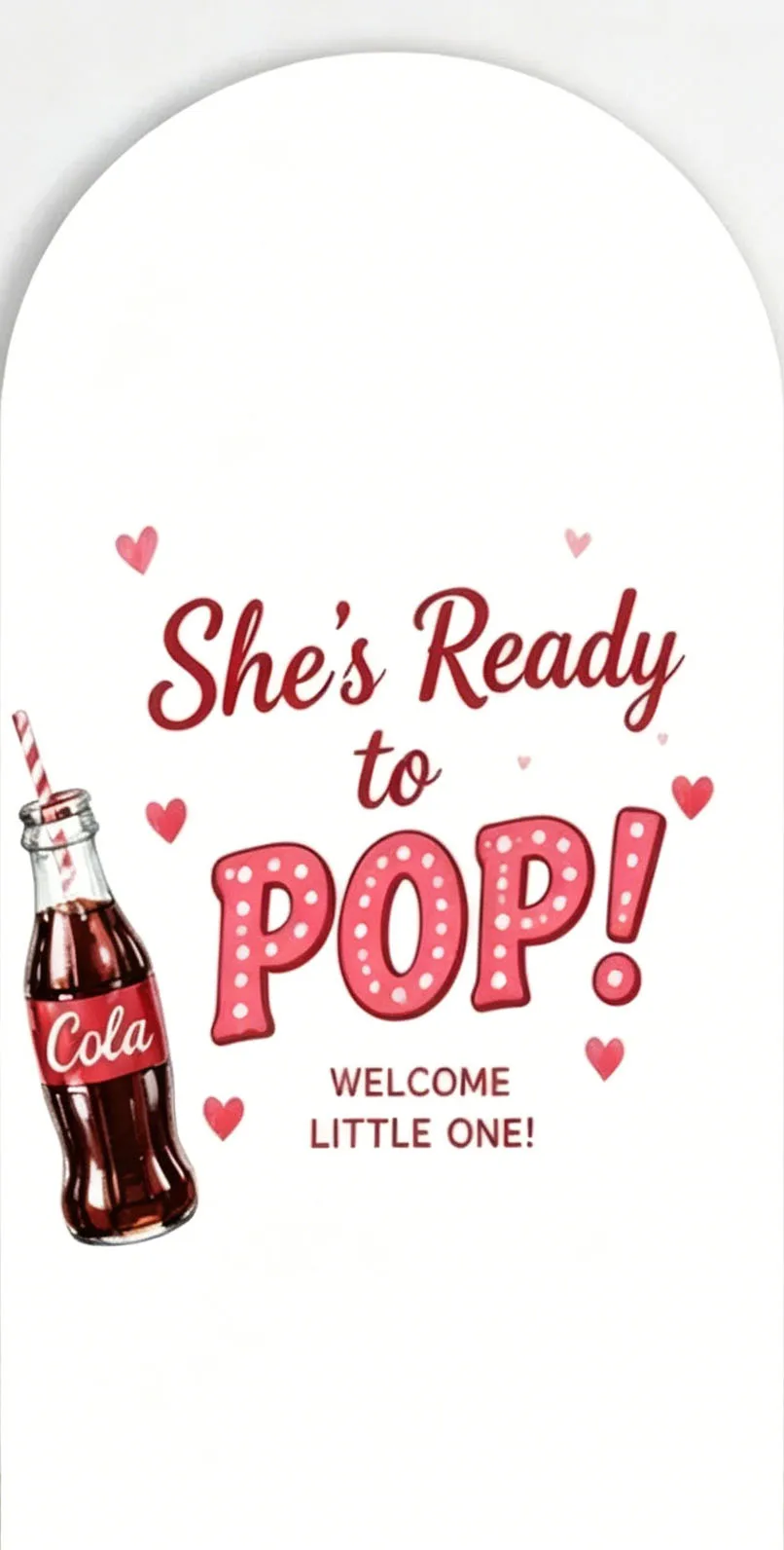 Custom 2-Side She's Ready to Pop Baby Shower Arch Backdrop Cover Soda Bow Diy Name Age Birthday Party Decor Backdrop Photo