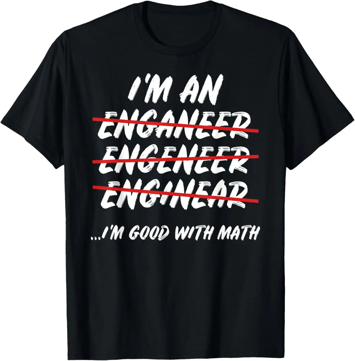 I'm an Engineer Science Good with Math: Boys & Mens Graphic T-Shirt