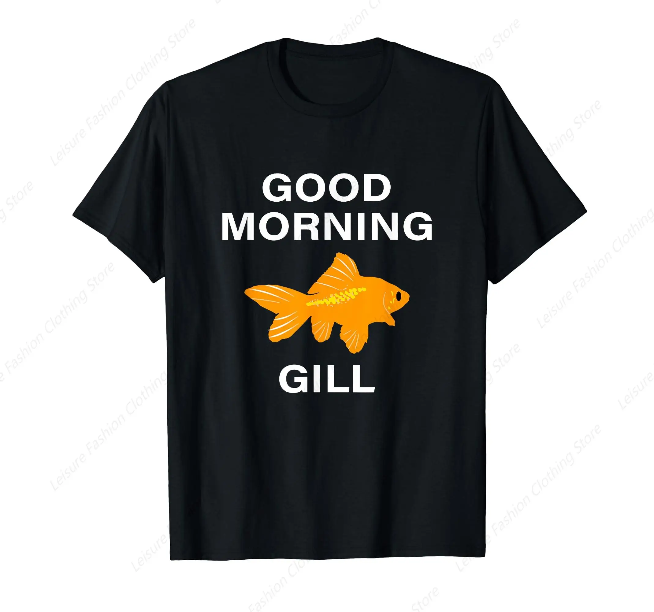 Good Morning Goldfish Gill T-Shirt Fashion Leisure