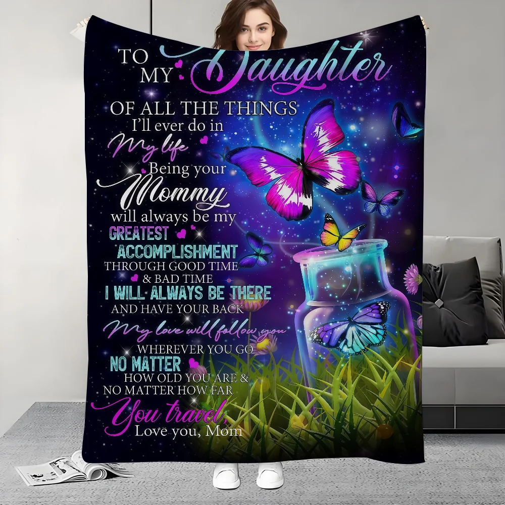 Heartwarming Words for My Daughter Blanket Soft Warm And Thick Perfect For Bedroom Living Room Bed Sofa Camping Picnic Office