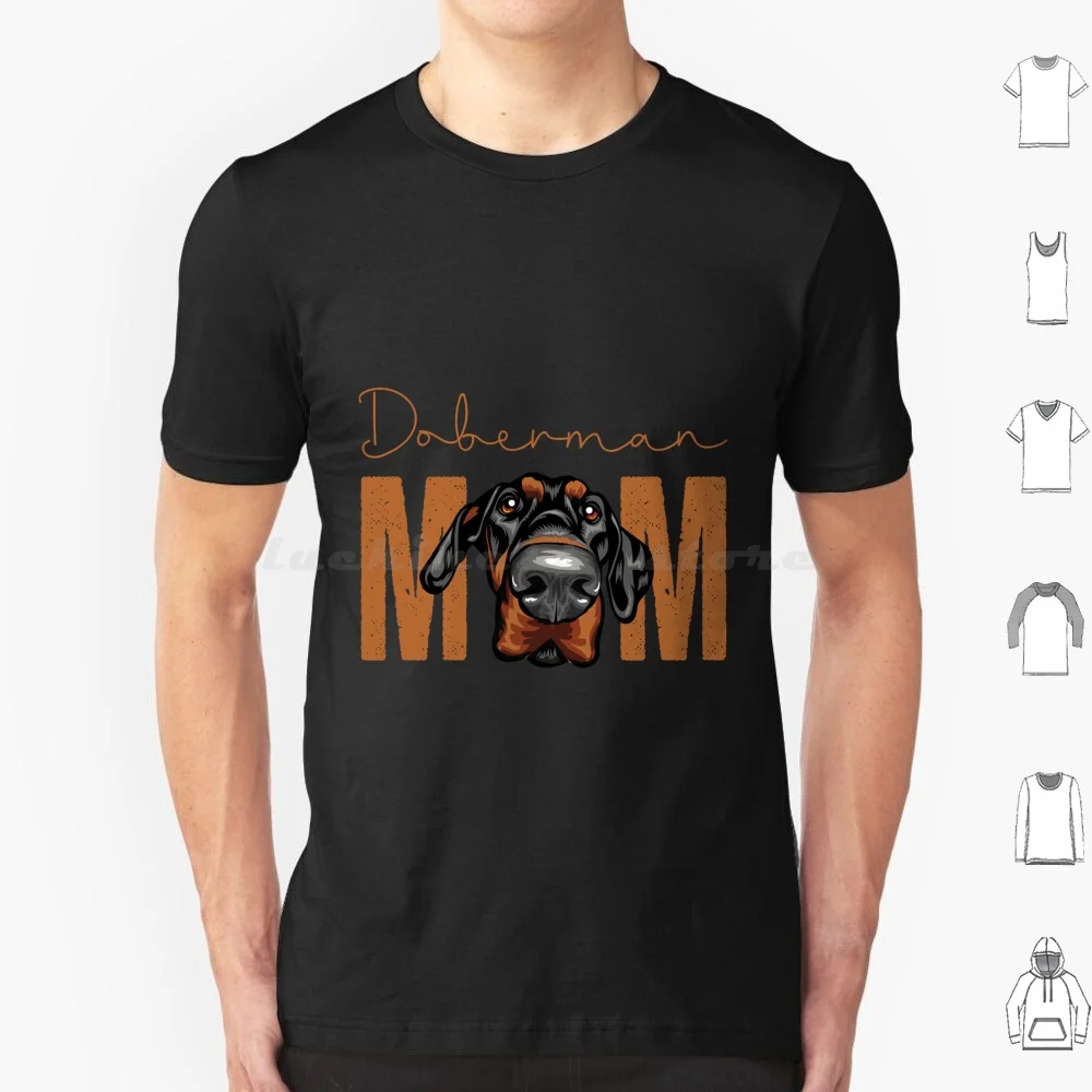 Doberman Mom , Dog Mom Shirt , Gift Idea For Dobermann Owner , Slim Fit T Shirt Big Size 100% Cotton Doberman Mom Mom Idea For