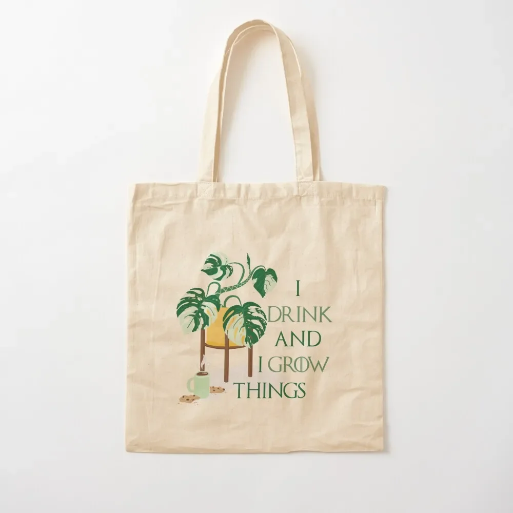 

I Drink And I Grow Things Tote Bag shoping bag sacs de shopping Beach bag large size bags