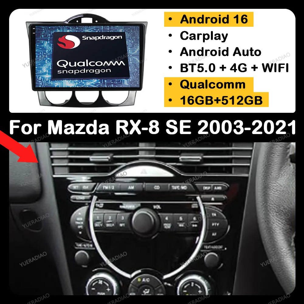 

Android 16 Carplay Auto For Mazda RX-8 RX8 SE 2003 - 2021 GPS NAVI QLED 2DIN Multimedia Video Player Qualcomm Head Unit 4G WIFI