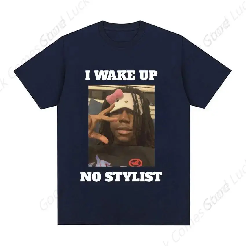 Funny Rapper Destroy Lonely Graphic T Shirt I Wake Up No Stylist T Shirts Men'S Hip Hop Cotton Short Sleeve Tees Tops Streetwear