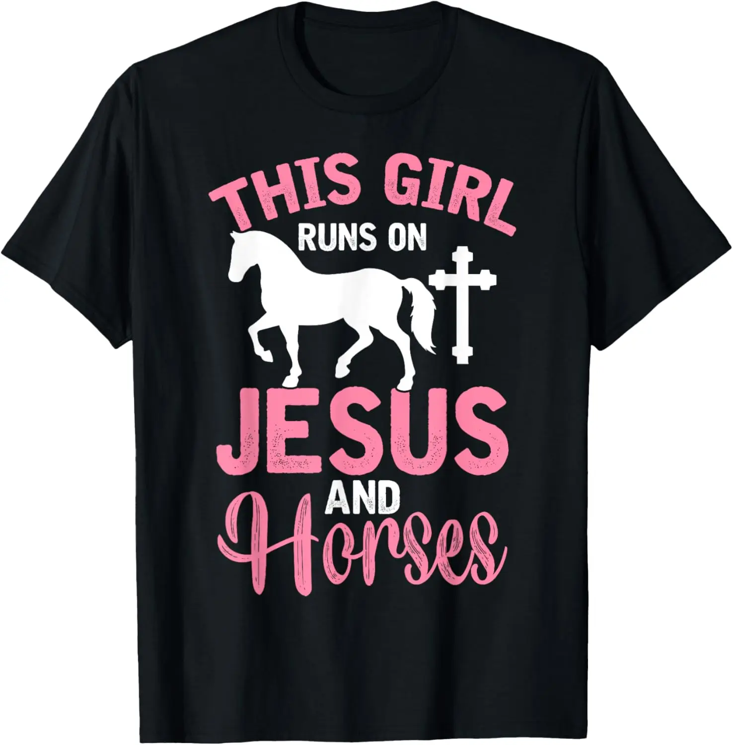 

Christian Horse Girl This Girl Runs On Jesus And Horses T-Shirt