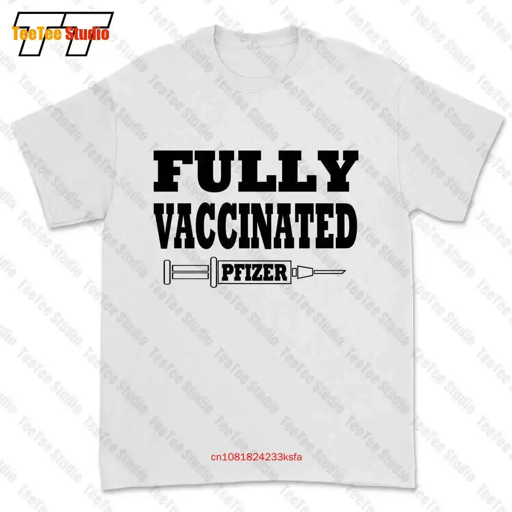 Fully Vaccinated Pfizer Vaccine T-shirt Tee MC2H