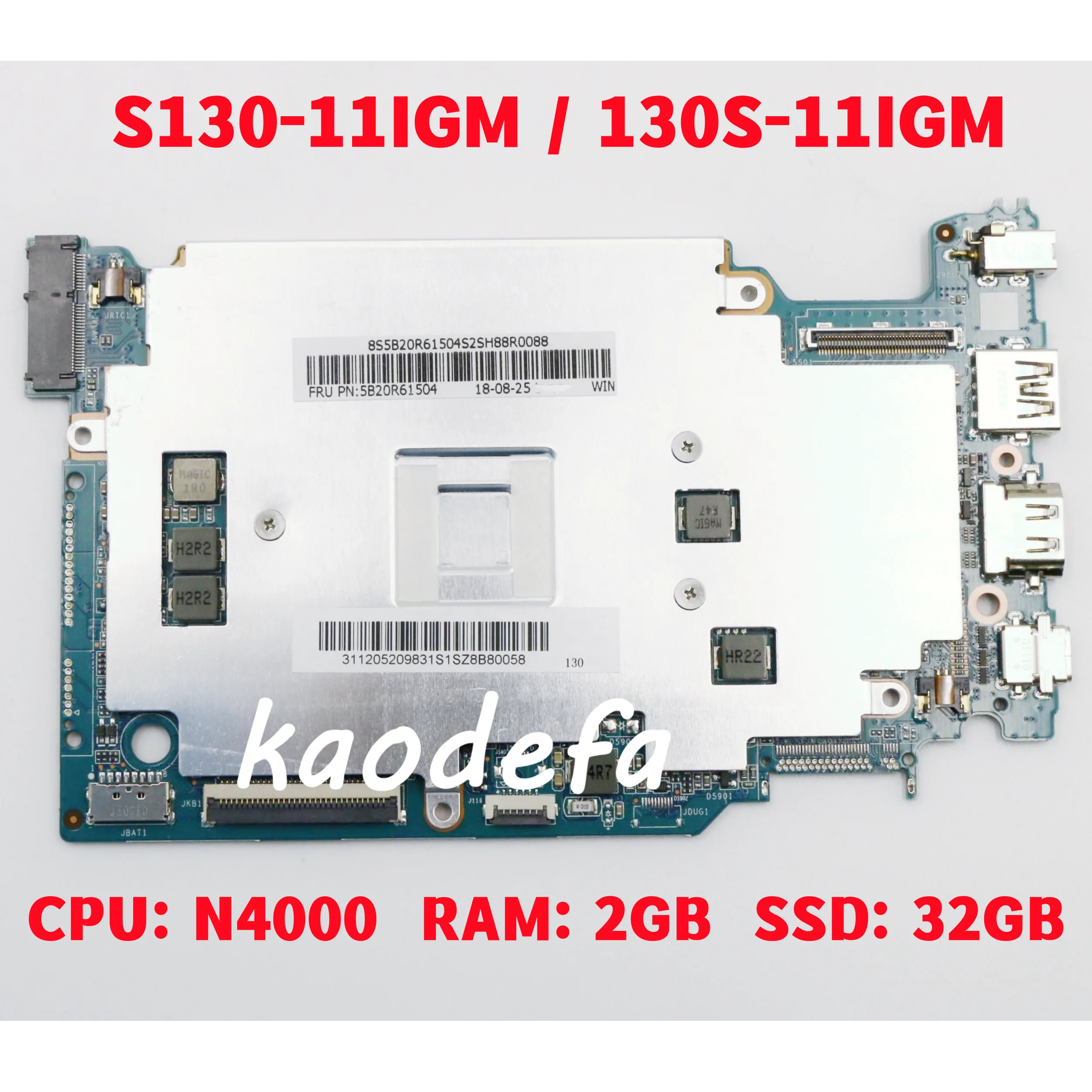 

For Lenovo S130-11IGM 130S-11IGM Laptop Motherboard CPU: N4000 RAM: 2GB SSD: 64GB FRU: 5B20R61504 100% Test OK