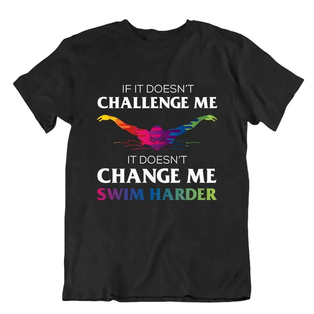 Swimming Challenge Tshirt Swim Harder Tee Novelty Slogan Nerd Shirt