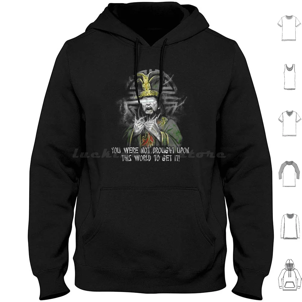 You Were Not Brought Upon This Wolrd To Get It Hoodie Cotton Long Sleeve David Lopan Big Trouble 80s Movie 80s Classic Movie