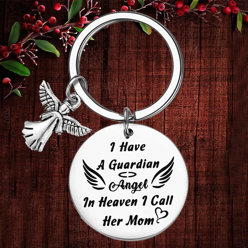 Charm Mom Memorial Gift Keychain pendant I have a guardian Angel in heaven key chain Loss of Mother Remembrance Gift