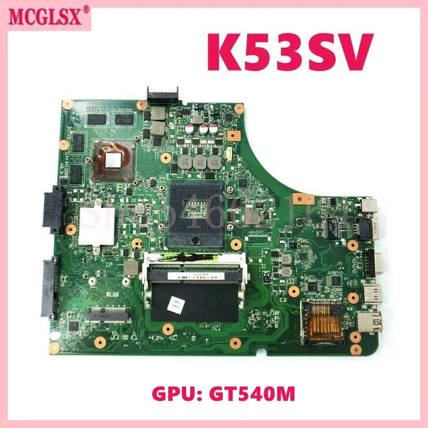 K53SV with GT540M-V1G GPU Notebook Mainboard For ASUS K53S X53S A53S P53S K53SV K53SJ K53SC Laptop Motherboard