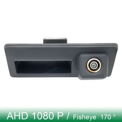 AHD 1080P 170° Golden FishEye Trunk Handle Reverse Camera For Volkswagen Touareg 7P NF 2011 2012 2013 2014 2015 2016 2017 2018