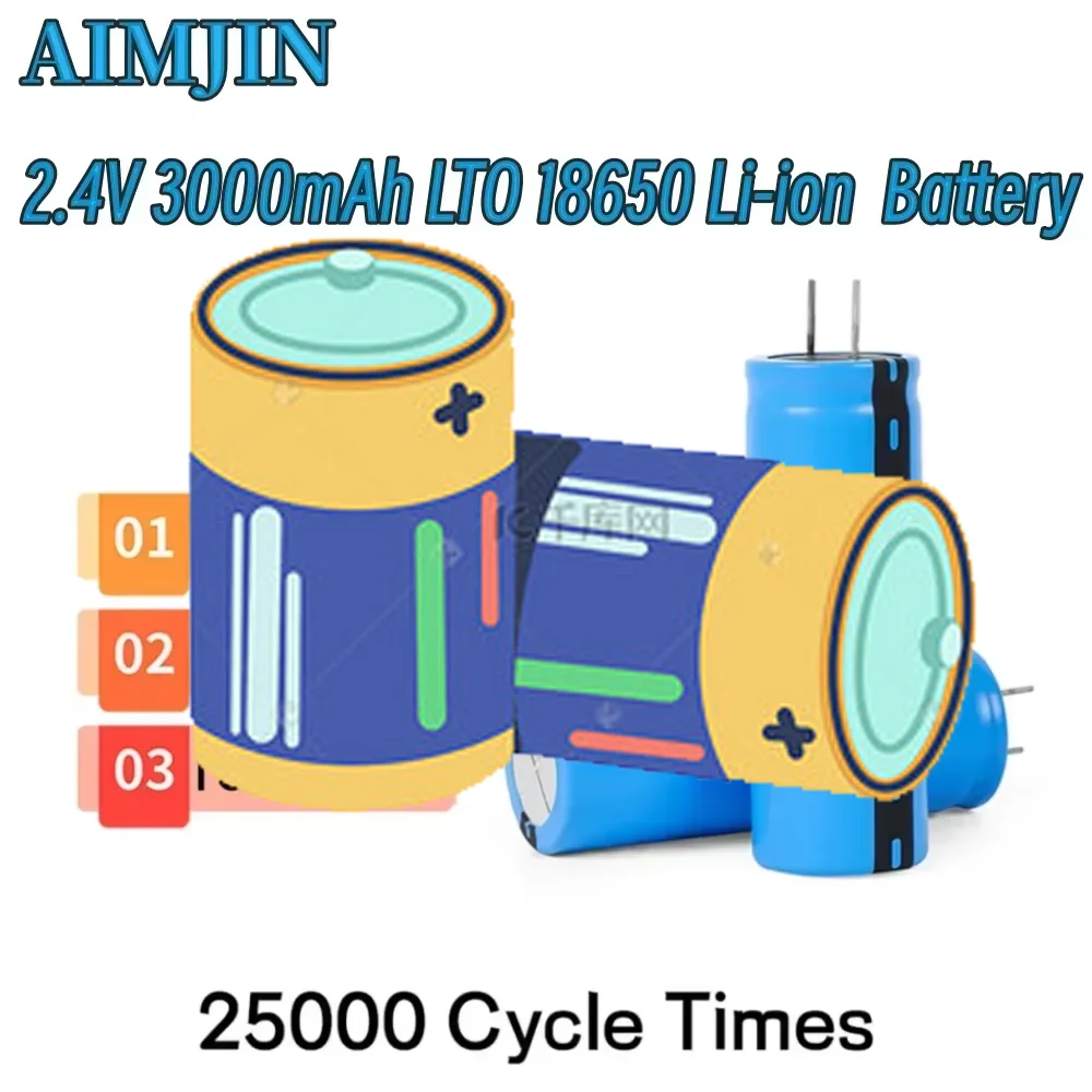 

LTO 18650 Lithium Battery 2.4V 3000mAh Titanic Acid Battery 15C Power Rechargeable Low Temperature Cell 25000 Cycles