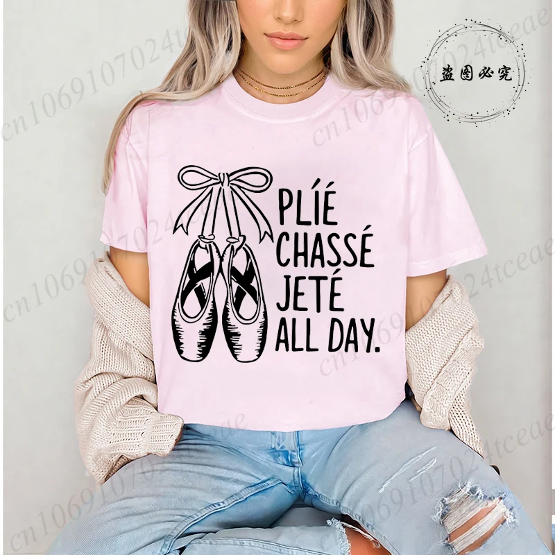 Camiseta Feminina Estampada Plie, Chasse, Jete All Day, Camisetas de Manga Curta em Poliéster, Camisetas Casuais para Dança, Camiseta de Manga Curta para Meninas e Mulheres