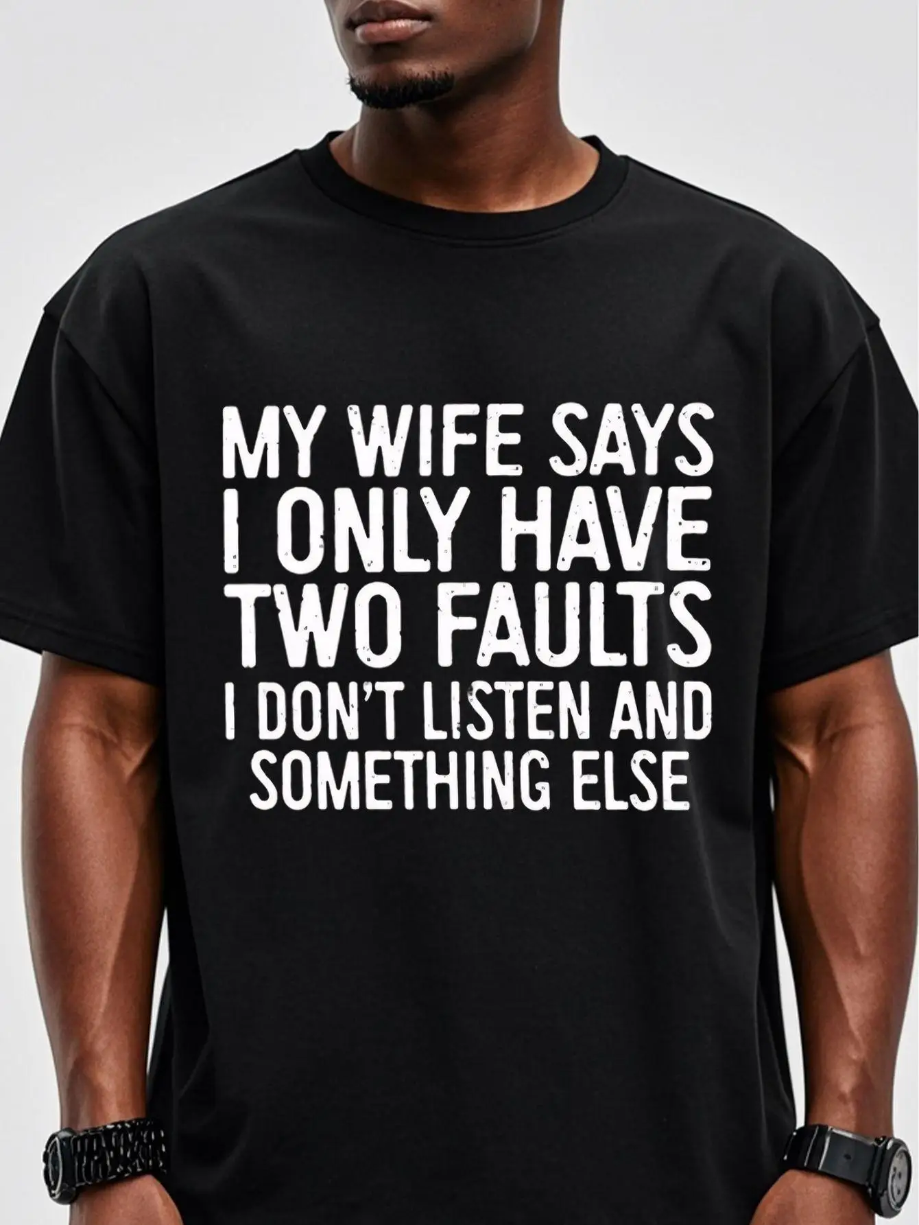 180g Mens Funny My Wife Says I Only Have Two Faults Print T-Shirt - Moisture-Wicking Breathable Fabric, Lightweight Round Neck S
