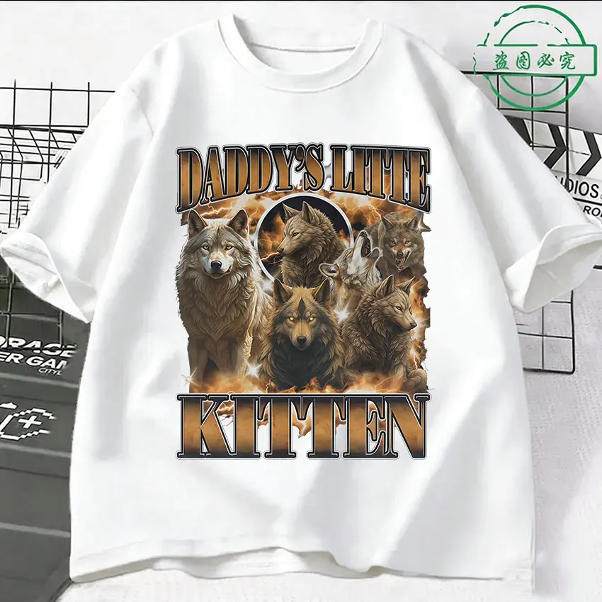 Daddy's Little Kitten Funny Alpha Wolf Werewolf Meme Graphic T-Shirt Men Women Casua O-Neck Oversized Cotton Short Sleeve TShirt
