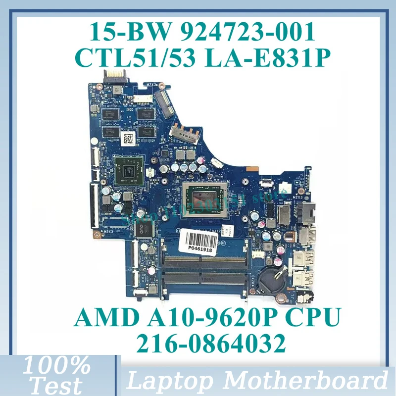 

924723-001 924723-601 928891-601 With AMD A10-9620P CPU CTL51/53 LA-E831P For HP 15-BW Laptop Motherboard 216-0864032 100%Tested